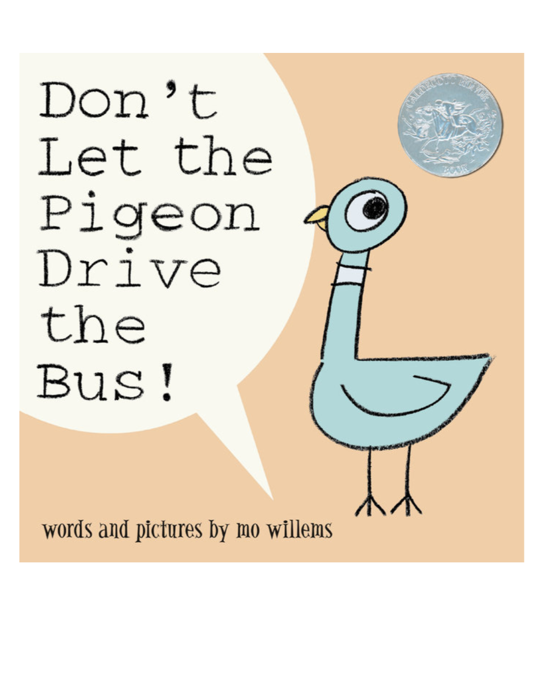 Don't Let the Pigeon Drive the Bus!