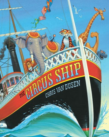 The Circus Ship by Chris Van Dusen